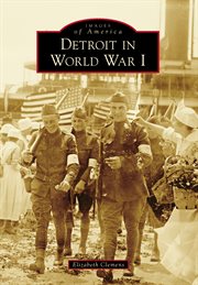Detroit in world war i cover image