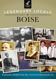 Legendary Locals of Boise cover image