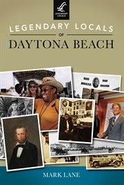 Legendary Locals of Daytona Beach cover image