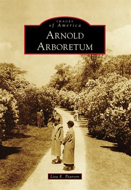 Cover image for Arnold Arboretum