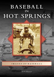 Baseball in Hot Springs cover image