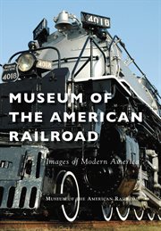 Museum of the American Railroad cover image