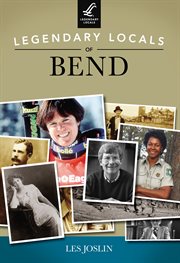 Legendary locals of bend cover image