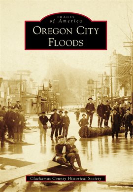 Cover image for Oregon City Floods
