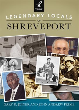 Cover image for Legendary Locals of Shreveport