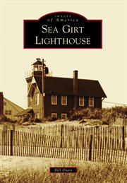 Sea Girt lighthouse: the community beacon cover image