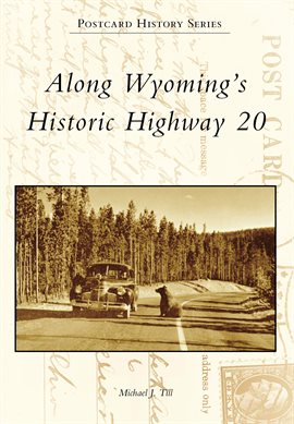 Cover image for Along Wyoming's Historic Highway 20