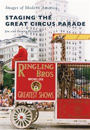 Staging the Great Circus Parade cover image