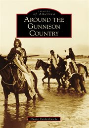 Around the Gunnison Country cover image