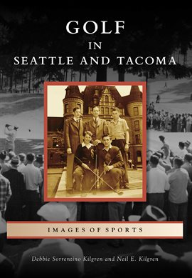 Cover image for Golf in Seattle and Tacoma