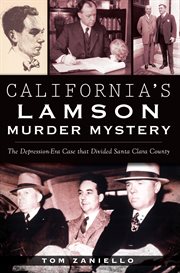 California's Lamson murder mystery: the Depression era case that divided Santa Clara County cover image
