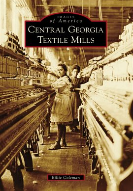 Cover image for Central Georgia Textile Mills