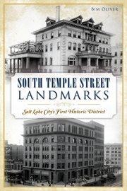 South Temple Street landmarks: Salt Lake City's first historic district cover image