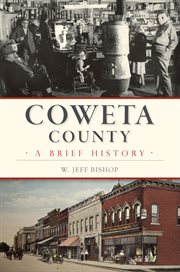 Coweta county. A Brief History cover image