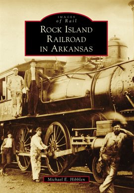 Cover image for Rock Island Railroad in Arkansas