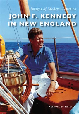 Cover image for John F. Kennedy in New England