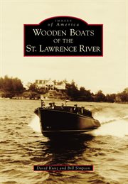 Wooden boats of the St. Lawrence River cover image