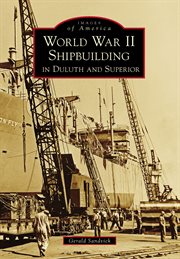 World War II shipbuilding in Duluth and Superior cover image