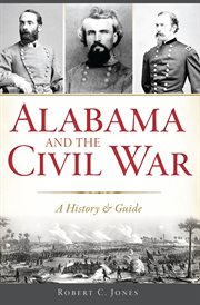 Alabama and the civil war. A History & Guide cover image