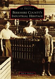 Berkshire county's industrial heritage cover image