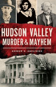 Hudson valley murder & mayhem cover image
