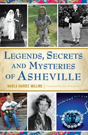 Legends, secrets and mysteries of asheville cover image