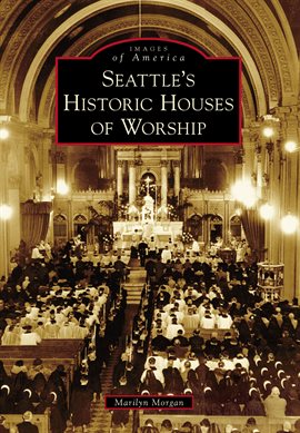 Cover image for Seattle's Historic Houses of Worship