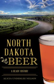 North Dakota beer : a heady history cover image