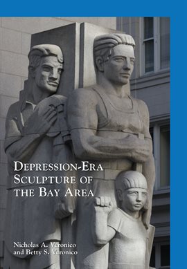 Cover image for Depression-Era Sculpture of the Bay Area
