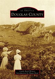 Douglas County, Colorado : a photographic journey cover image