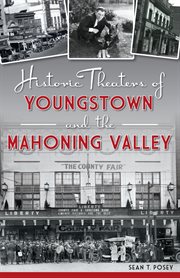 Historic theaters of Youngstown and the Mahoning Valley cover image
