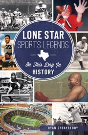 Lone star sports legends. On This Day in History cover image
