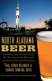 North alabama beer. An Intoxicating History cover image