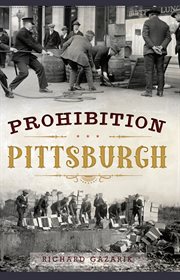 Prohibition pittsburgh cover image