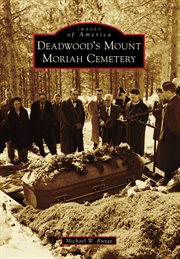Deadwood's mount moriah cemetery cover image