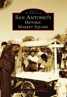 Cover image for San Antonio's Historic Market Square