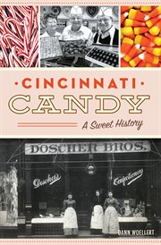 Cincinnati candy : a sweet history cover image