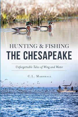 Cover image for Hunting and Fishing the Chesapeake