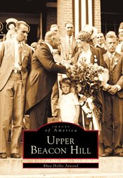 Upper Beacon Hill : Images of America cover image