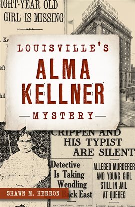Cover image for Louisville's Alma Kellner Mystery