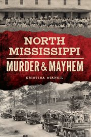 North mississippi murder & mayhem cover image