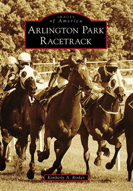 Cover image for Arlington Park Racetrack