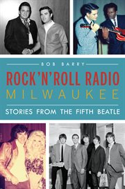 Rock ǹþ roll radio milwaukee. Stories from the Fifth Beatle cover image