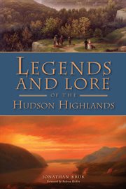 Legends and lore of the Hudson Highlands cover image
