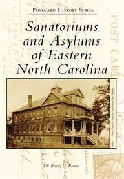 Sanatoriums and asylums of eastern north carolina cover image
