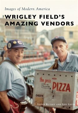 Cover image for Wrigley Field's Amazing Vendors