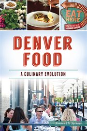 Denver food. A Culinary Evolution cover image