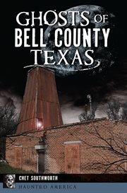 Ghosts of bell county, texas cover image