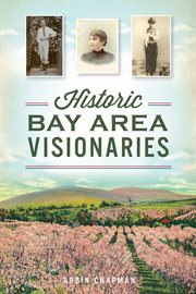 Historic bay area visionaries cover image