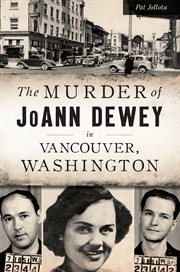 The murder of JoAnn Dewey in Vancouver, Washington cover image